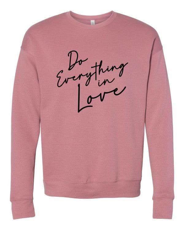 Do Everything In Love Premium Graphic Sweatshirt in Mauve - Shirts & Tops photo