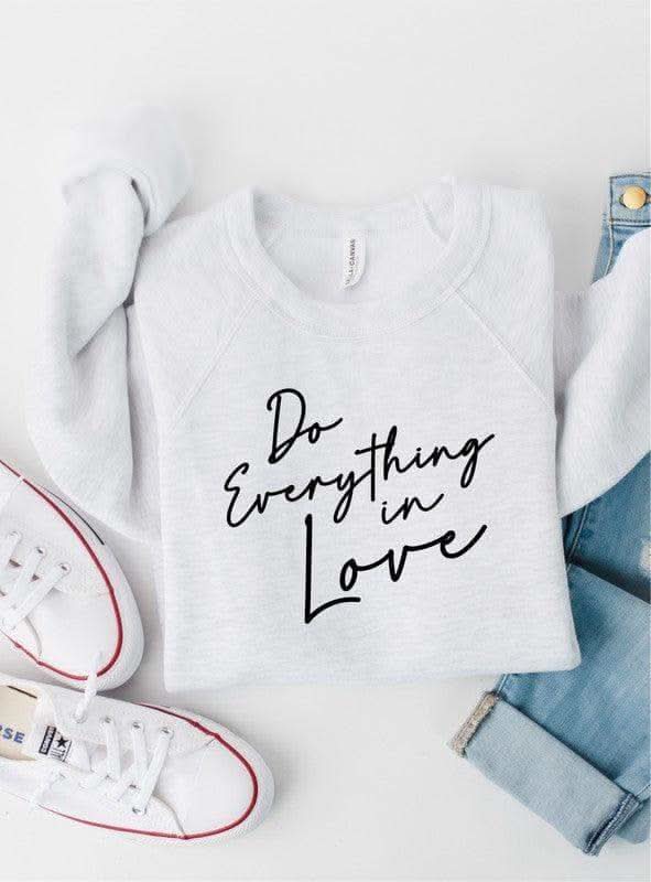 Do Everything In Love Premium Graphic Sweatshirt in Ash - Shirts & Tops photo