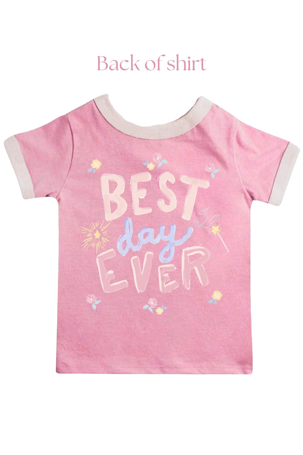 Best Day Ever T-Shirt ~ Pink -
