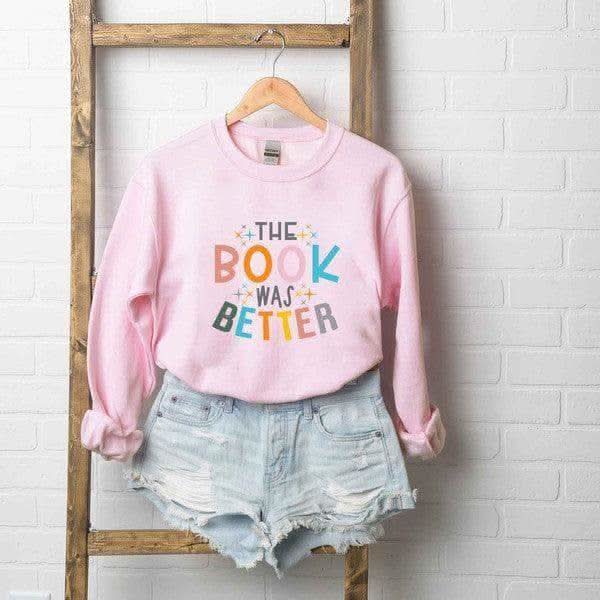 The Book Was Better Graphic Sweatshirt, Multiple Colors - SwagglyLife Home & Fashion